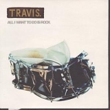 Travis - All I Want To Do is Rock and U.K. B-Sides