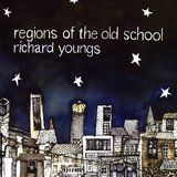 Youngs, Richard - Regions of the Old School