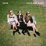 Haim - Days Are Gone