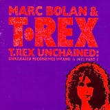 T.Rex - Unchained Vol. 1