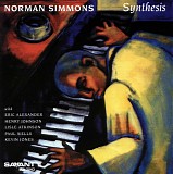 Norman Simmons Trio, Norman Simmons Quintet & Norman Simmons Sextet - Synthesis