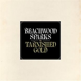 Beachwood Sparks - The Tarnished Gold
