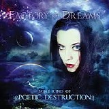 Factory of Dreams - Some Kind Of Poetic Destruction