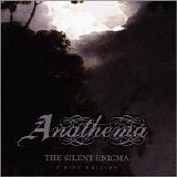 Anathema - The Silent Enigma (2003 Peaceville Re-Release)