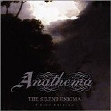 Anathema - The Silent Enigma (2003 Peaceville Re-Release)