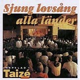 Various artists - Sjung lovsÃ¥ng alla lÃ¤nder - TaizÃ©
