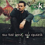 Nek - Su Tal Vez, Su QuizÃ¡