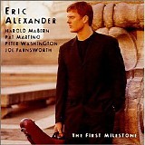 Eric Alexander - The First Milestone