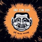 Def Con Dos - De Poca Madre