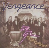 Vengeance - We Have Ways To Make You Rock