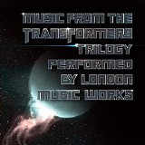 London Music Works - Music From The Transformers Trilogy