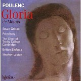 Stephen Layton, Polyphony, Britten Sinfonia, Trinity Cambridge, Susan Gritton - Poulenc: Gloria; Motets