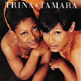 Trina & Tamara - Trina & Tamara