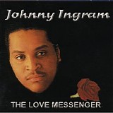 Johnny Ingram - The Love Messenger