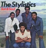 The Stylistics - Sun & Soul