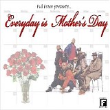 Full Force - Everyday Is Mother's Day