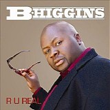 B. Higgins - R U Real