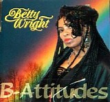 Betty Wright - B-Attitudes