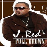 J. Red - Full Grown