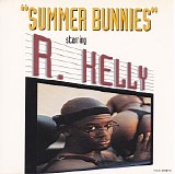 R. Kelly - Summer Bunnies