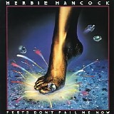 Herbie Hancock - Feet's Don't Fail Me Now