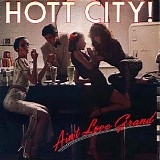 Hott City - Ain't Love Grand