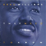 Beau Williams - They Need To Know