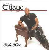 Eljaye - Ooh Wee