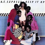 B.t. Express - Keep It Up
