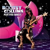 Bootsy Collins - Play with Bootsy