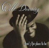 Will Downing - Love's The Place To Be