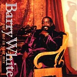 Barry White - Put Me in Your Mix