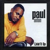 Paul Anton - Livin' It Up