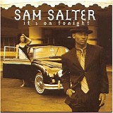 Sam Salter - It's on Tonight
