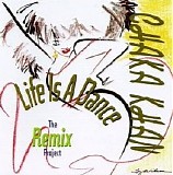 Chaka Khan - Life Is a Dance (The Remix Project)