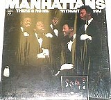 The Manhattans - There's No Me Without You