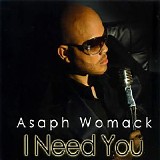 Asaph Womack - I Need You