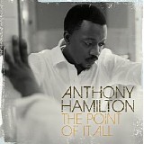 Anthony Hamilton - The Point of It All