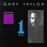 Gary Taylor - Square One