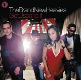 The Brand New Heavies - Get Used To It