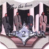 Up 2 Par - For The Love