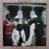 The Dells - I Touched A Dream