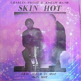 Charles Pryor & Kream Band - Skin Hot