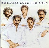 The Whispers - Love For Love