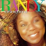 Randy Crawford - Don't Say It's Over