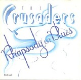 The Crusaders - Rhapsody and Blues