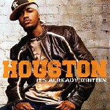 Houston - It's Already Written