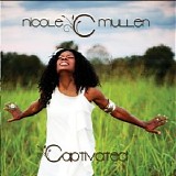 Nicole C. Mullen - Captivated (Deluxe Edition)