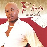 E'Andre - Undeniable