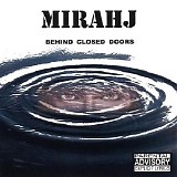 Mirahj - Behind Closed Doors